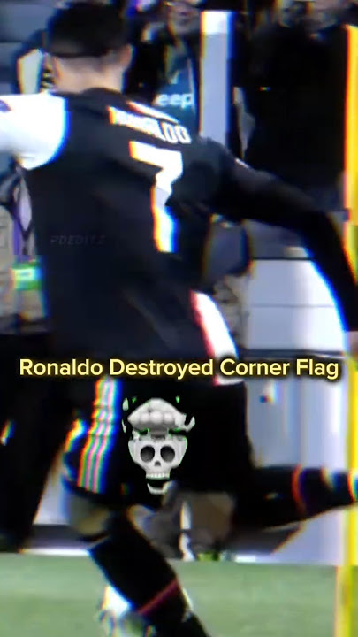 When Ronaldo Destroyed Corner Flag🐐🥶#wgitachi