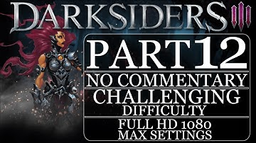 DARKSIDERS 3 - Part 12 - First gameplay - challenging difficulty - no commentary - max settings