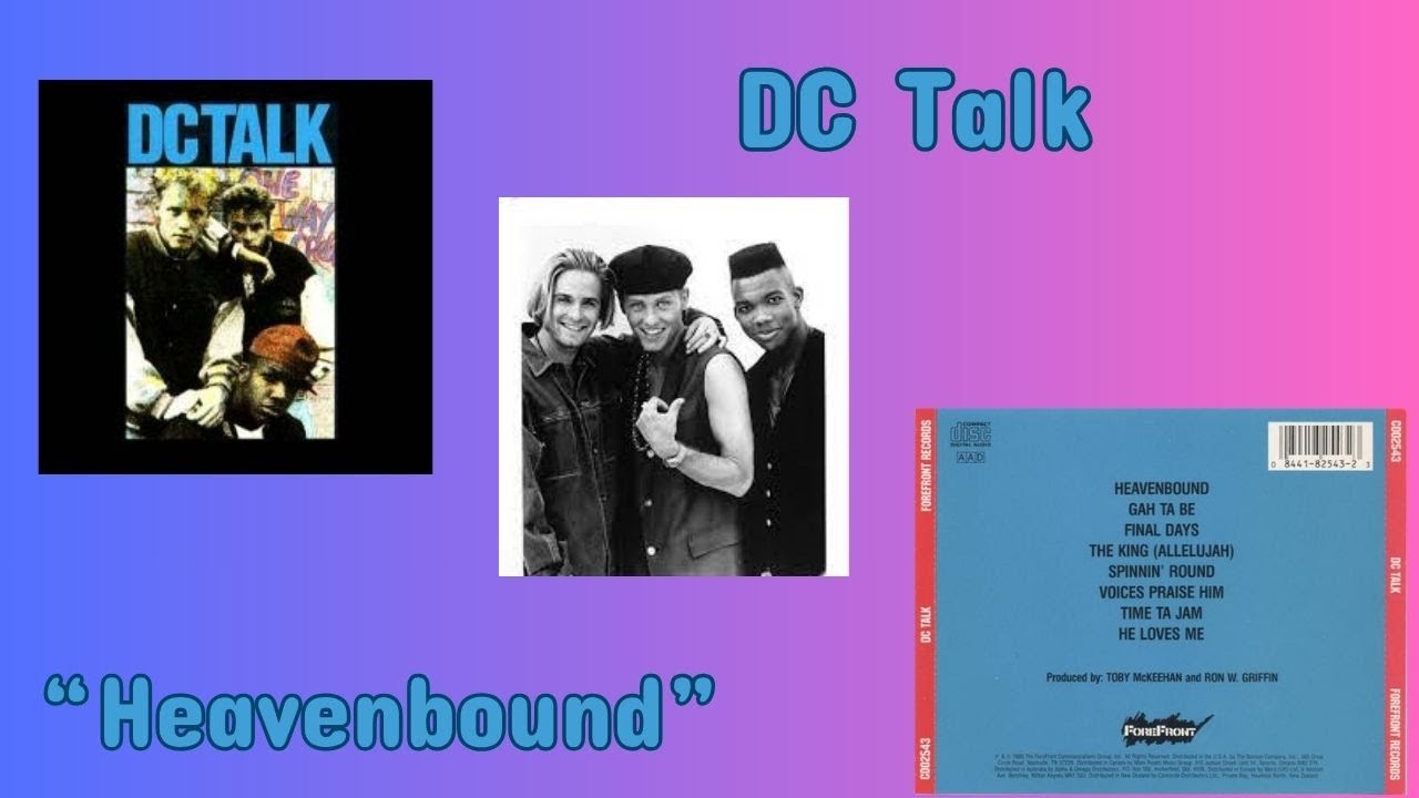 DC Talk -- Heavenbound (1989)