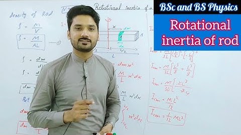 Rotational inertia of Rod | Mechanics | lecture 10 | BSc | BS physics | ADS | physics ka safar