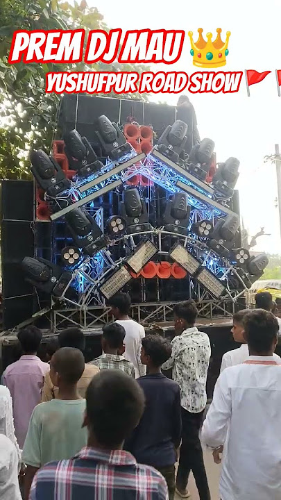 Prem dj mau 👑 Road show King 👑👑 #dj #premdjmau #premdjmau👑👑