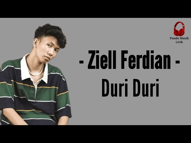 Ziell Ferdian - Duri Duri (Lirik) 🎶 class=
