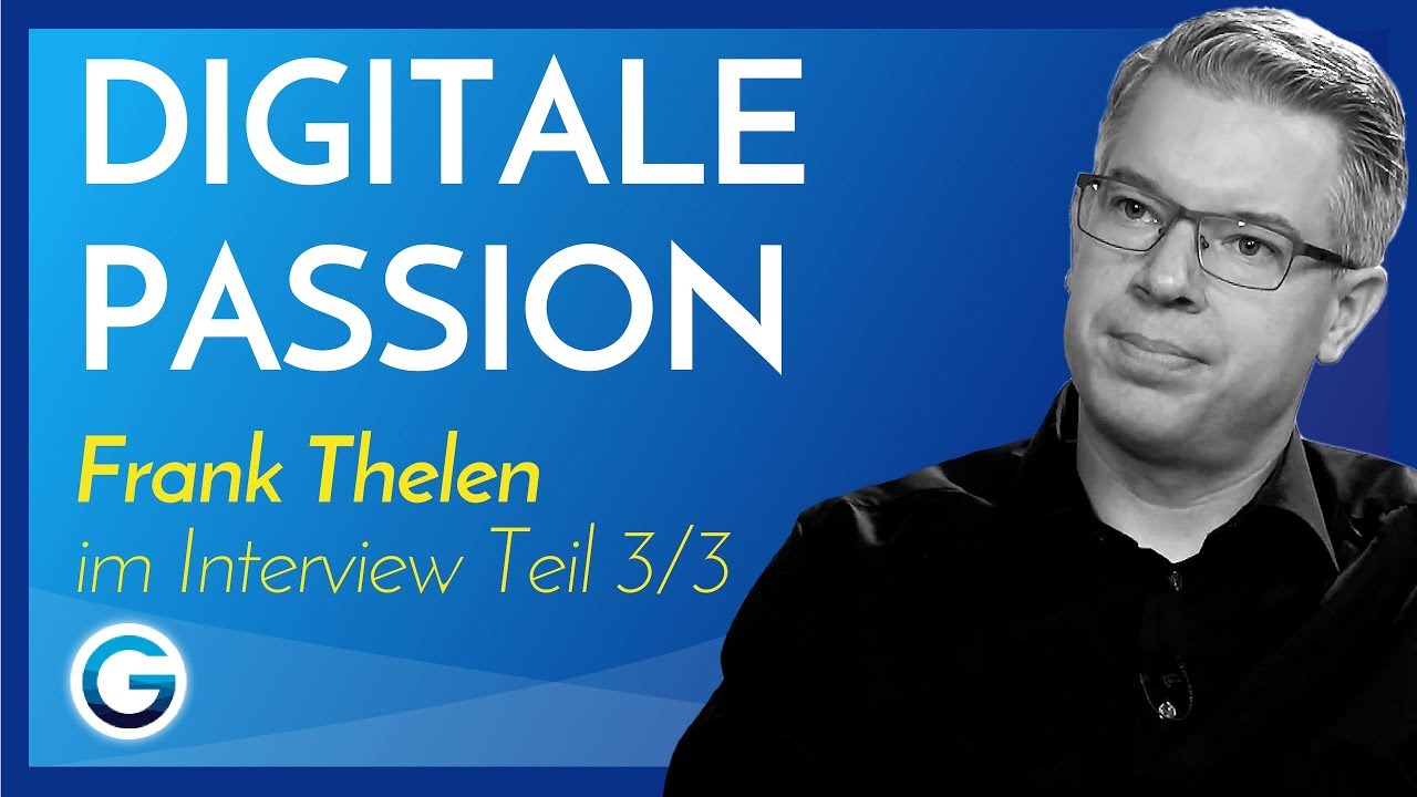 Wie du deine Chancen erkennst - mit Hilfe von Digitalisierung // Frank Thelen im Interview Teil 3/3