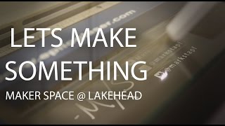 Makerspace - Lakehead