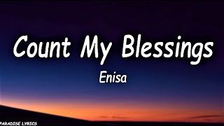 Enisa - Count My Blessings (Lyrics Video)