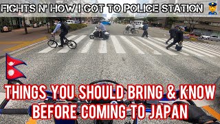 Things You Should Bring & Know Before Coming To Japan | Fights N’ Police Station | Nepalese Students