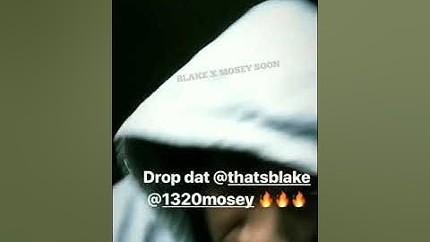 BLAKE X Mosey "Snippet"