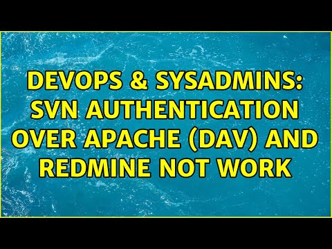 DevOps & SysAdmins: SVN Authentication over Apache (DAV) and Redmine not work