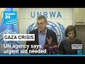 Gaza humanitarian crisis: UN agency says urgent aid needed • FRANCE 24 English