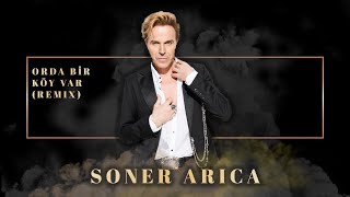 Soner Arıca - Orda Bir Köy Var Remix - Official Audio Video
