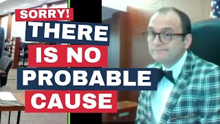 Judge Fleischer FINDS NO PROBABLE CAUSE In Two Separate Cases Showing HE'S NOT A RUBBER STAMP JUDGE