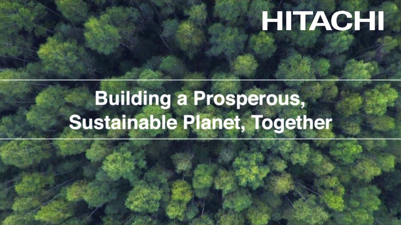 Building a Prosperous, Sustainable Planet, Together! - Hitachi - YouTube