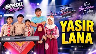 YASIR LANA | SYARIFATUN FT. AYA | GERDU MUSIK