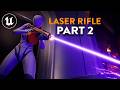 UE5 Chargeable Laser Rifle Tutorial | Beam Firing + Impact FX (Part 2)