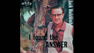 I FOUND THE ANSWER (ENTIRE ALBUM) by JACK HOLCOMB (1958)