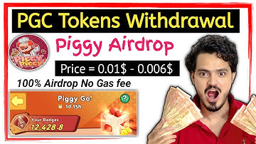 pgc token withdrawal | piggy airdrop withdrawal | how to increase pgc tokens in piggy airdrop