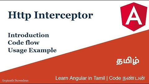32) Http Interceptor | Learn Angular in Tamil | Code Nanban