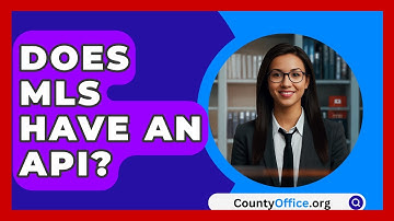 Does MLS Have An API? - CountyOffice.org