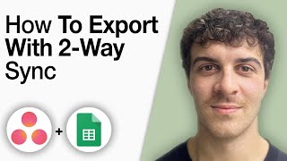 How to Export Asana Tasks to Google Sheets With 2 Way Sync [2025 Full Guide]