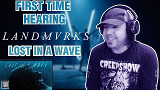 FIRST TIME HEARING LANDMVRKS!!! "Lost In A Wave" | REACTION