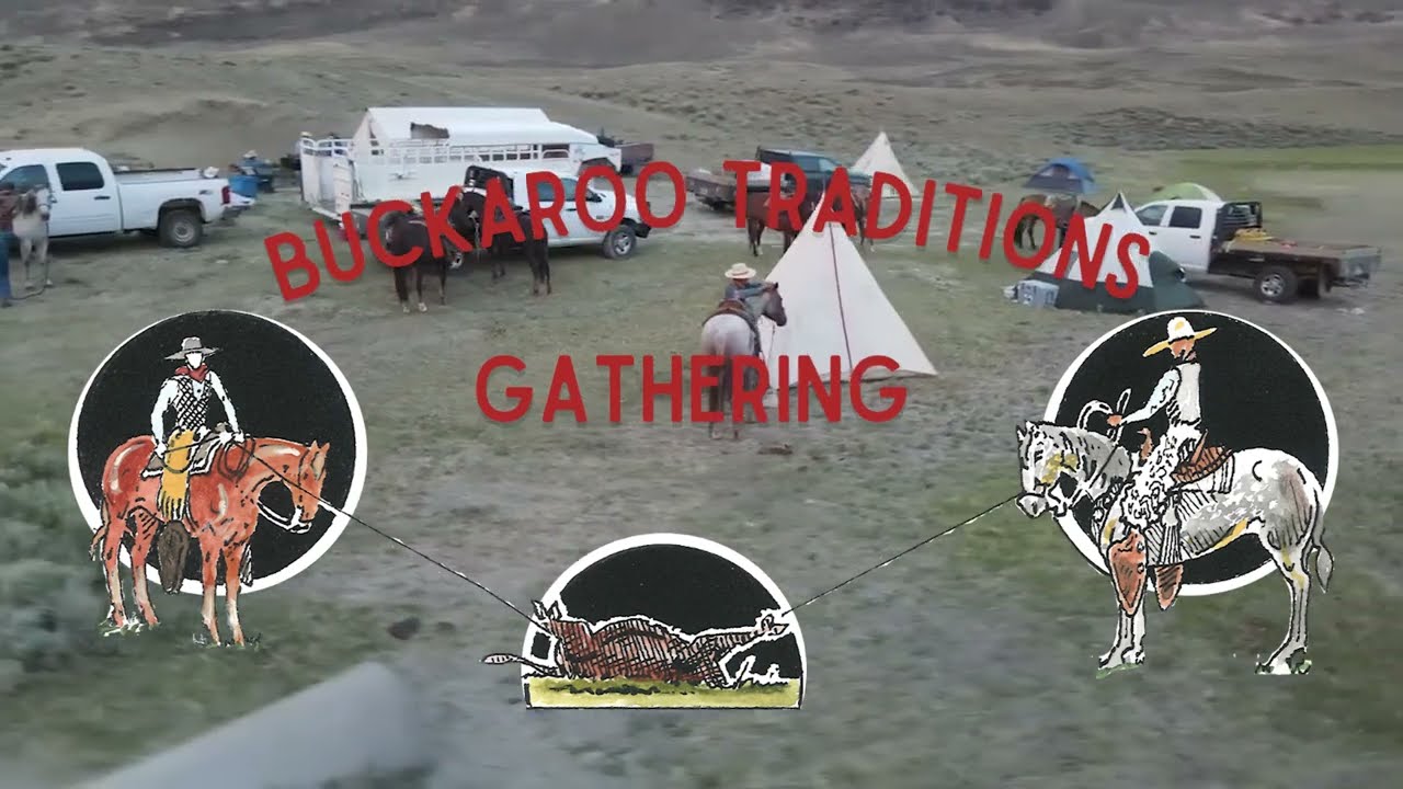 Buckaroo Traditions Gathering!