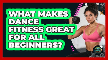 What Makes Dance Fitness Great For All Beginners? - High Energy Training Hub