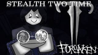 Two Time serving stealthy stabs to get a third life [FORSAKEN]