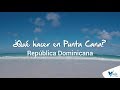 Que hacer en Punta Cana Republica Dominicana