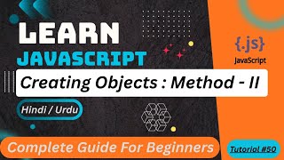 JavaScript Objects Part 2 in HINDI/URDU | Another Method to Create Objects