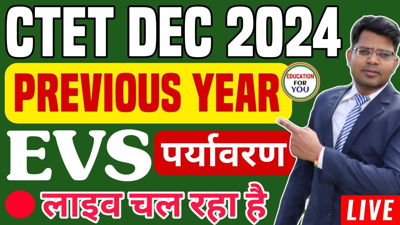 EVS PREVIOUS YEAR QUESTION CTET 2024 DEC EXAM LIVE BY ASHISH CHOIURASIA ...