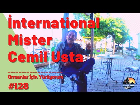 İnternational Mister Cemil Usta | Ormanlar İçin Yürüyorum #81il81fidan #128