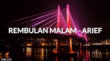 REMBULAN MALAM - ARIEF (Lirik Lagu)