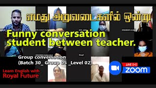 Group conversation (Batch30_ Group05 _Level02) Funny conversation student between teacher. #Rumaiz