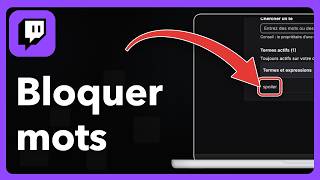 Comment bloquer des mots sur Twitch