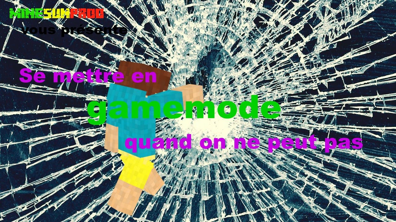 Minecraft - Se mettre en gamemode quand on ne peut pas (ne marche pas