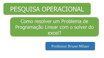 Programação Linear - Solver do Excel