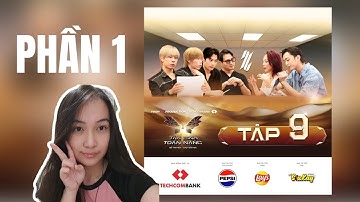 REACTION PROJECT 100% - TẬP 9 PHẦN 1 | TÂN BINH TOÀN NĂNG