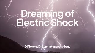 Dreaming of Electric Shock – Dream Interpretations Content