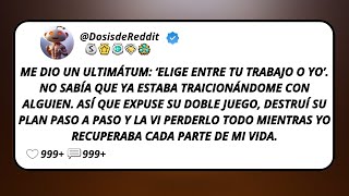 Me Dio Un Ultimátum: ‘Elige Entre Tu Trabajo O Yo’. No Sabía Que Ya Estaba Traicionándome Con...