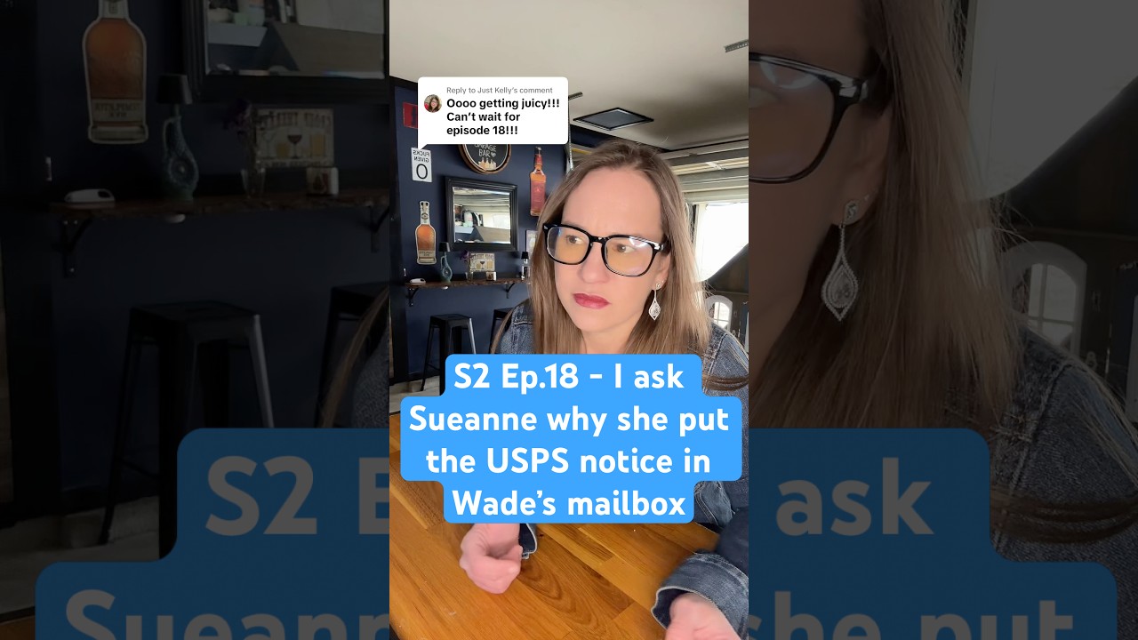 Season 2 Episode 18 The Neighborhood Bar - Why did Sueanne put the USPS notice in Wade’s mailbox?