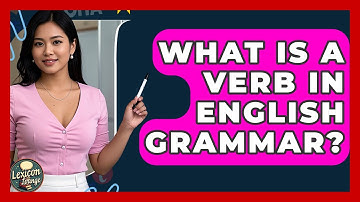 What Is A Verb In English Grammar? - Lexicon Lounge