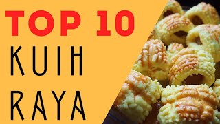 TOP 10 KUEH RAYA PALING POPULAR | SELAMAT HARI RAYA AIDILFITRI | KUIH RAYA |