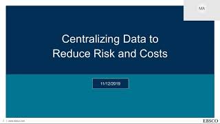 Recording Centralizing Data to Reduce Risk and Costs WEBINAR