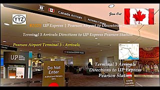 Terminal 3 Arrivals βοΈ Directions to UP Express Pearson Airport to Downtown TORONTO (2025) ON #YYZ