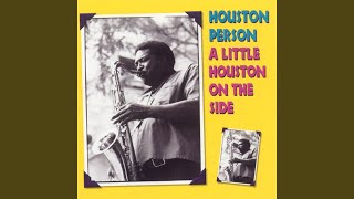 Video thumbnail of "Houston Person - When Sonny Gets Blue"