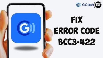 HOW TO FIX CODE BCC3-422 IN GCASH (2025)