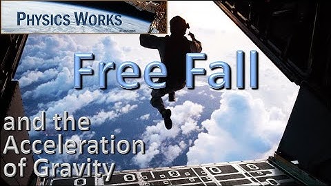 Free Fall and the Acceleration of Gravity (Kinematics: Part 2 of 7) Physics and AP Physics 1