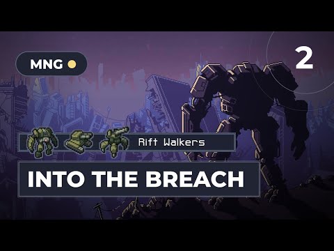 Into The Breach. Прохождение  |   Rift Walkers Squad  |  Часть 2