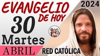 Evangelio de Hoy Martes 30 de Abril de 2024 | REFLEXIÓN | Red Catolica