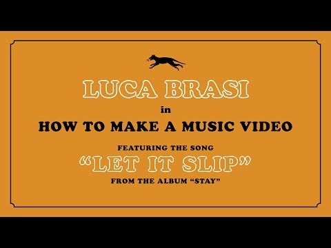 LUCA BRASI - Let It Slip (OFFICIAL VIDEO)